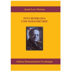 Psychodrama und Soziometrie, Fachbücher von Jacob L. Moreno, Jacob Lutz Moreno