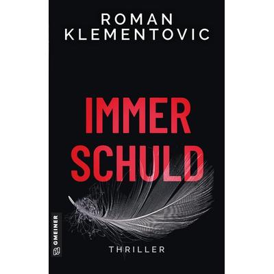 Immerschuld, Taschenbuch von Roman Klementovic, Gmeiner-Verlag