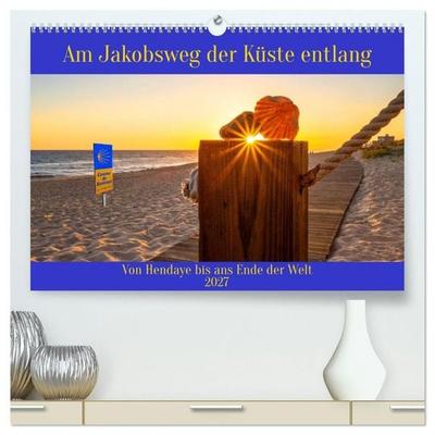 Am Jakobsweg der Küste entlang (hochwertiger Premium Wandkalender 2027 DIN A2 quer), Kunstdruck in Hochglanz