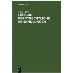 Fünfzig depotrechtliche Abhandlungen, Fachbücher von Georg Opitz