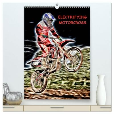 Electrifying Motorcross (High Quality Premium Wall Calendar 2027 DIN A2 portrait),CALVENDO 12 Month Wall Calendar