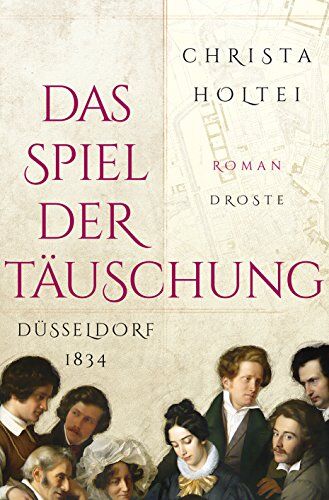 Christa Holtei - Das Spiel der Täuschung: Düsseldorf 1834 - Preis vom 09.10.2026 07:28:09 h