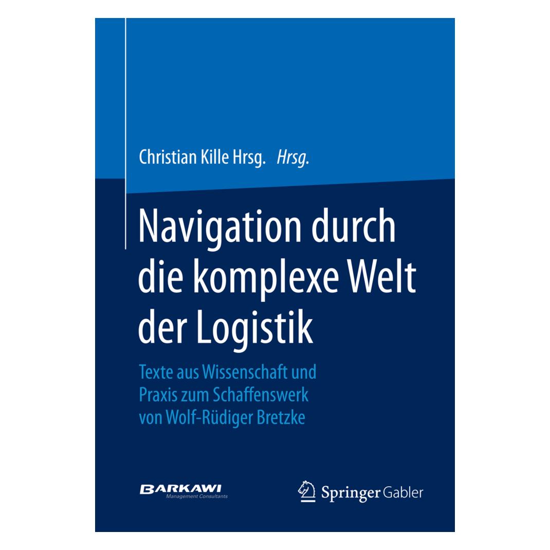 Springer Navigation durch die komplexe Welt der Logistik (Deutsch, Softcover, Christian Kille) (55569240)