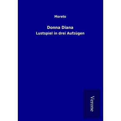 Donna Diana, Taschenbuch von Moreto, BoD - Books on Demand