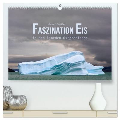 Faszination Eis - In den Fjorden Ostgrönlands (hochwertiger Premium Wandkalender 2026 DIN A2 quer), Kunstdruck in Hochglanz