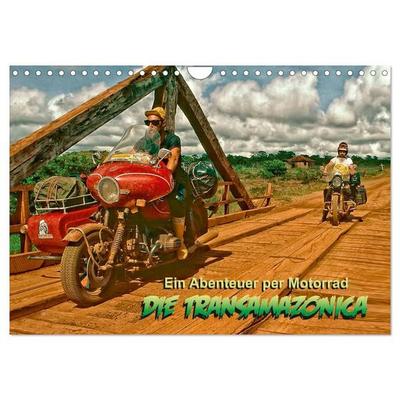Ein Abenteuer per Motorrad - DIE TRANSAMAZONICA (Wandkalender 2027 DIN A4 quer), CALVENDO Monatskalender
