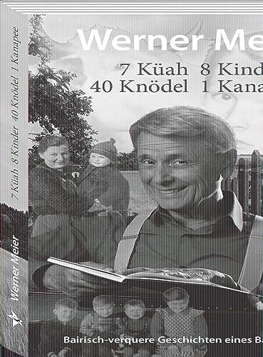 Werner Meier - 7 Küah 8 Kinder 40 Knödel 1 Kanapee: Bairisch-verquere Geschichten eines Bauernbuben - Preis vom 09.10.2026 07:28:09 h