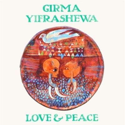 Love & Peace - Girma Yifrashewa, Vinyl