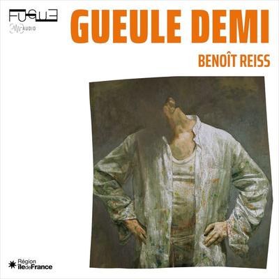 Gueule demi - Benoît Reiss, Audio, 9782494062207