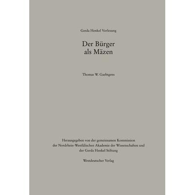 Der Bürger als Mäzen, Taschenbuch von Thomas W. Gaehtgens, VS Verlag für Sozialwissenschaften, 978-3-531-11969-4