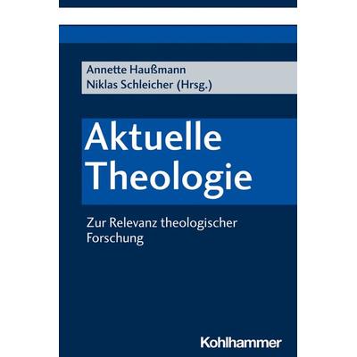 Aktuelle Theologie, Taschenbuch von , Kohlhammer, 978-3-17-037054-8