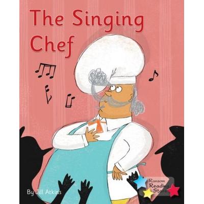 The Singing Chef, Taschenbuch von Atkins Jill,Jill Atkins, Ransom Publishing Ltd, 978-1-80047-029-3