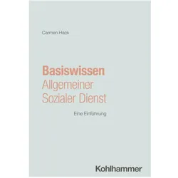 Basiswissen Allgemeiner Sozialer Dienst, Fachbücher von Carmen Hack