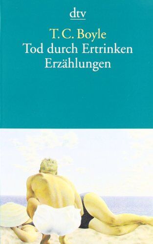 Boyle, T. C. - Tod durch Ertrinken: Erzählungen - Preis vom 09.10.2026 07:28:09 h