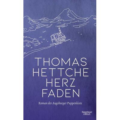 Herzfaden, Gebundene Ausgabe von Thomas Hettche, Kiepenheuer & Witsch