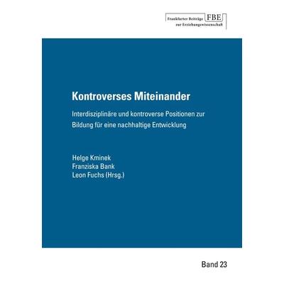 Kontroverses Miteinander, Taschenbuch von Helge Kminek,Franziska Bank,Leon Fuchs, BoD - Books on Demand, 978-3-9820454-8-1