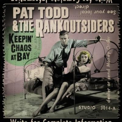 Keepin Chaos At Bay - Pat Todd,The Rankoutsiders, Vinyl