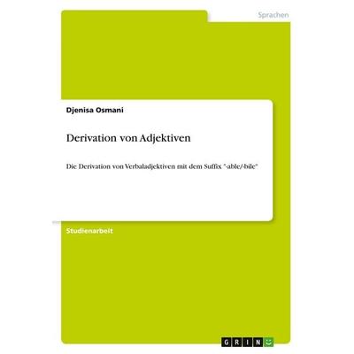 Derivation von Adjektiven, Taschenbuch von Djenisa Osmani, GRIN, 978-3-346-55948-7