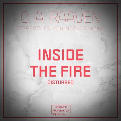 Inside the fire - C. A. Raaven, Audio, 4251703561312