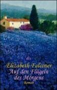 Elizabeth Falconer - Auf den Flügeln des Morgens. - Preis vom 30.09.2026 09:01:18 h