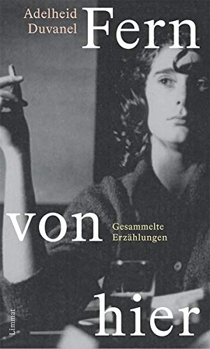 Adelheid Duvanel - Fern von hier: Gesammelte Erzählungen: Sämtliche Erzählungen - Preis vom 18.10.2026 19:22:15 h