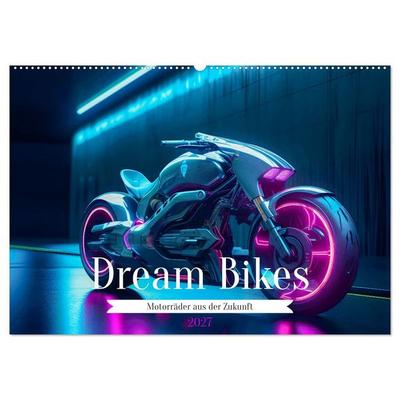 Dream Bikes - Motorräder aus der Zukunft (Wandkalender 2027 DIN A2 quer), CALVENDO Monatskalender