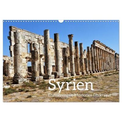 Syrien Erinnerungen Memories Dhikrayat (Wandkalender 2027 DIN A3 quer), CALVENDO Monatskalender
