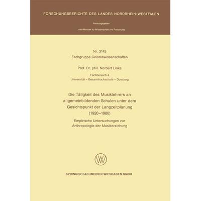Die Tätigkeit des Musiklehrers an allgemeinbildenden Schulen unter dem Gesichtspunkt der Langzeitplanung (1920 – 1980), Taschenbuch von Norbert Linke,