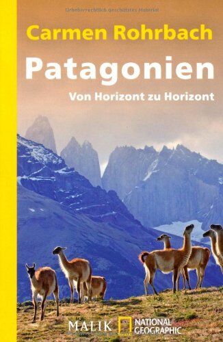 Carmen Rohrbach - Patagonien: Von Horizont zu Horizont - Preis vom 09.10.2026 07:28:09 h