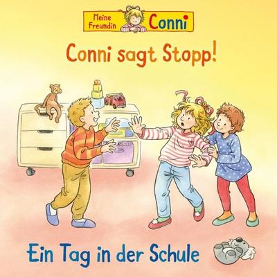 Conni sagt Stopp! / Ein Tag in der Schule - Liane Schneider, Audio, 4069829236843