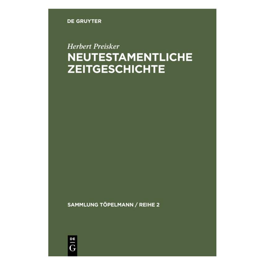 De Gruyter Preisker:Neutestamentliche Zeitgeschich (Deutsch, Hardcover, Herbert Preisker) (67778262)