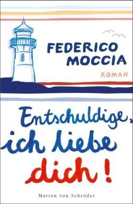 Federico Moccia - Entschuldige, ich liebe dich - Preis vom 09.10.2026 07:28:09 h