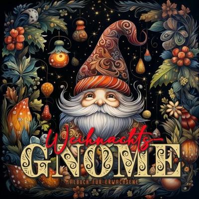 Weihnachts-Gnome Malbuch für Erwachsene, Taschenbuch von Monsoon Publishing,Musterstück Grafik, Epubli, 978-3-7584-2055-9