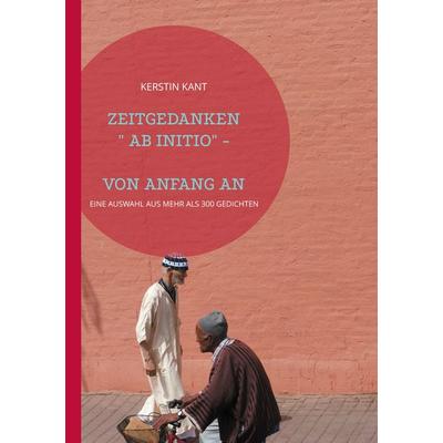 Zeitgedanken, Taschenbuch von Kerstin Kant, BoD – Books on Demand, 978-3-695-19915-0