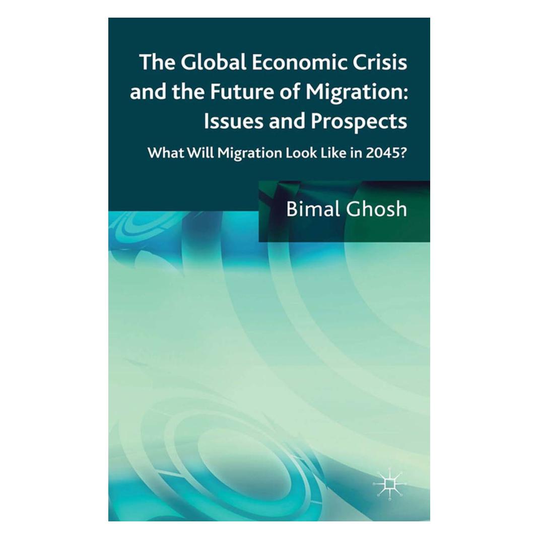 Springer The Global Economic Crisis and the Future of Migration: Issues and Prospects (Englisch, Softcover, Bimal Ghosh) (55821233)