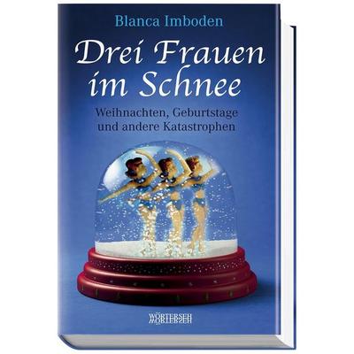 Drei Frauen im Schnee, Taschenbuch von Blanca Imboden, Wörterseh