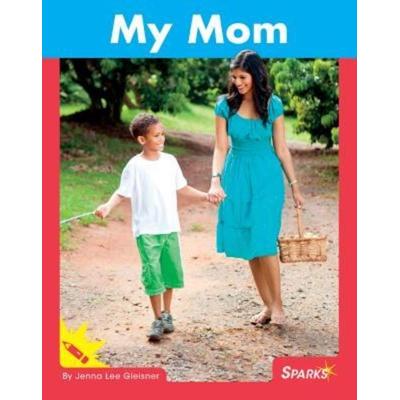 My Mom, Taschenbuch von Jenna Lee Gleisner, Cliff House Sparks, 978-1-68320-032-1