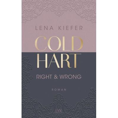 Coldhart - Right & Wrong, Taschenbuch von Lena Kiefer, Lyx