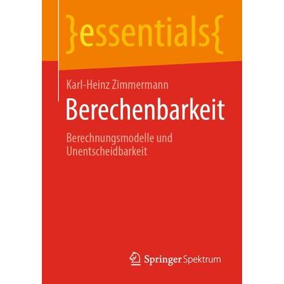 Berechenbarkeit, Taschenbuch von Karl-Heinz Zimmermann, Springer Fachmedien Wiesbaden GmbH, 978-3-658-31738-6