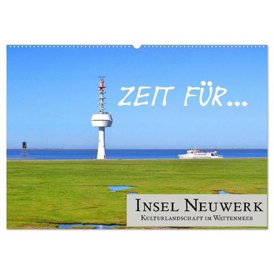 Zeit für... Insel Neuwerk - Kulturlandschaft im Wattenmeer (Wandkalender 2026 DIN A2 quer), CALVENDO Monatskalender