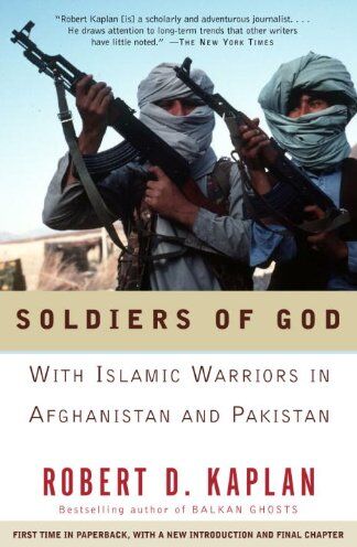 Kaplan, Robert D. - Soldiers of God: With Islamic Warriors in Afghanistan and Pakistan (Vintage Departures) - Preis vom 09.10.2026 07:28:09 h