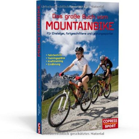 Alexander Natter - Das große Buch vom Mountainbike: Für Einsteiger, Fortgeschrittene und Leistungssportler: Fahrtechnik, Trainingspläne, Krafttraining, Ernährung - Preis vom 09.10.2026 07:28:09 h