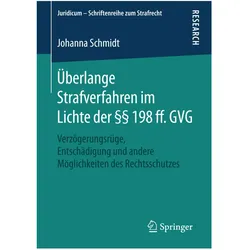 Überlange Strafverfahren im Lichte der §§ 198 ff. GVG, Fachbücher von Johanna Schmidt