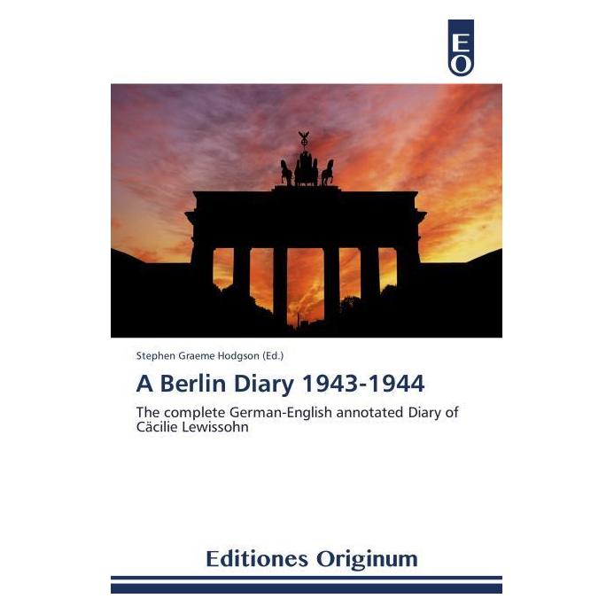 Various Publishers A Berlin Diary 1943-1944 (Englisch, Softcover, Stephen Graeme Hodgson) (55543746)