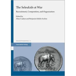 The Seleukids at War, Fachbücher von Benjamin Edidin Scolnic, Altay Coşkun