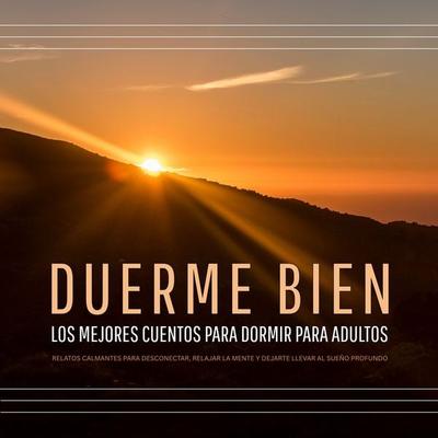 DUERME BIEN – Los mejores cuentos para dormir para adultos - El hogar de los cuentos para dormir, Audio, 4069828697560