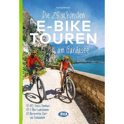 BVA Die 25 schönsten E-Bike Touren am Gardasee, Taschenbuch von Georg Weindl, KOMPASS Freytag & Berndt, 978-3-96990-213-4