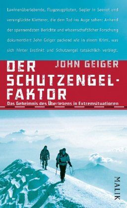 John Geiger - Der Schutzengel-Faktor: Das Geheimnis des Überlebens in Extremsituationen - Preis vom 09.10.2026 07:28:09 h