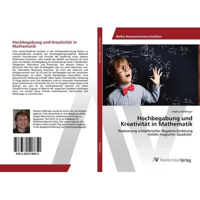 Hochbegabung und Kreativität in Mathematik, Taschenbuch von Markus Piesslinger, AV Akademikerverlag, 978-3-330-51865-0