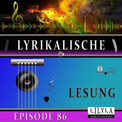 Lyrikalische Lesung Episode 86 - Edgar Allan Poe, Audio, 9783988525093
